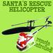 Santa's Rescue Helicopter