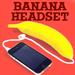 Banana Cell Phone Headset